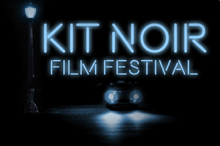 Kit Noir Film Festival 