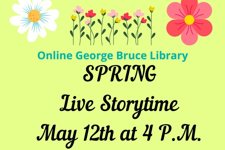 A flyer for the George Bruce Library's Spring Storytime event.