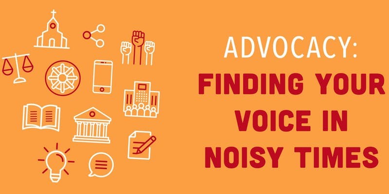 Advocacy: Finding Your Voice in Noisy Times banner image