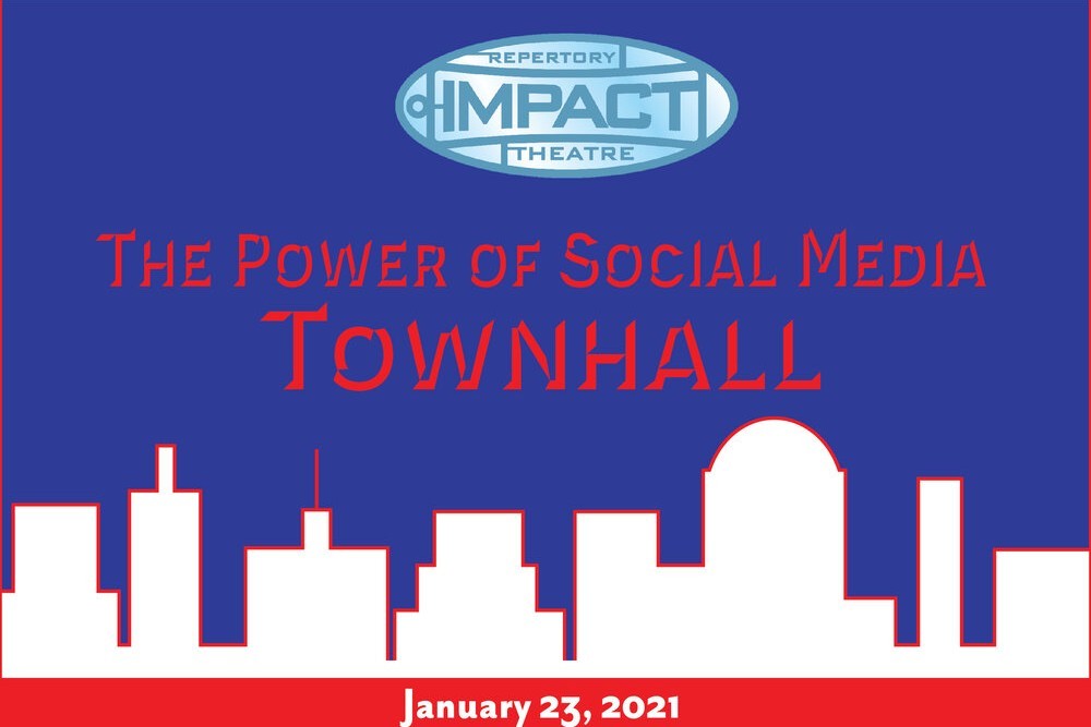 Impact Repertory Theatre Town Hall Flyer on blue background and red letters
