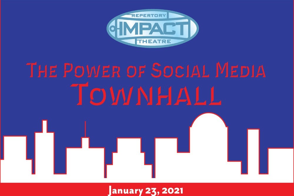 Impact Repertory Theatre Town Hall Flyer on blue background and red letters
