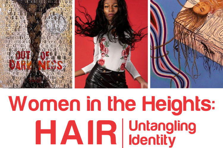 Uptown Exhibition: Women in the Heights: Hair – Untangling Identity