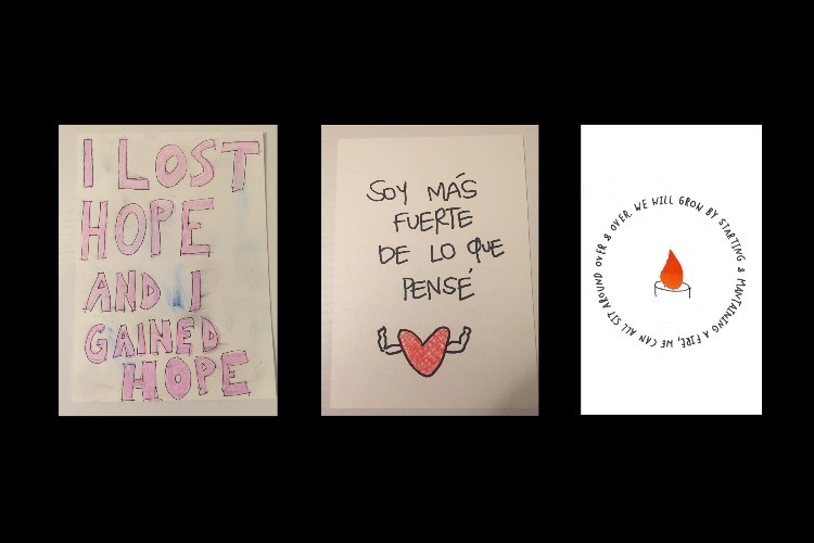 Three postcards. One says "I lost hope and I gained hope." One says "Soy más fuerte de lo que pensé." One says "We will grow by starting and maintaining a fire we can all sit around over & over."